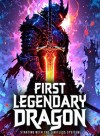 First Legendary Dragon: Starting With The Limitless System