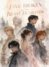 Five Broken Beast Husbands, One Wicked Female with a Pocket Dimension
