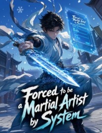 Read Forced to be a Martial Artist by System Online