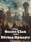 From Secret Clan to the Divine Dynasty