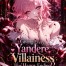 Giving Every Yandere Villainess Her Happy Ending!