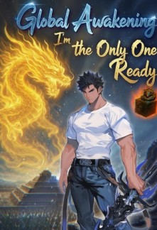 Global Awakening: I'm the Only One Ready Chapter 594 - NOVGO.NET