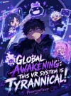 Global Awakening: This VR System is Tyrannical!