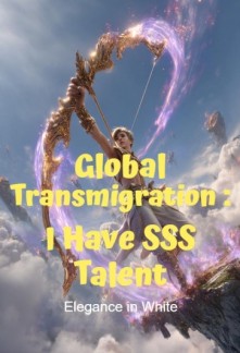 Global Transmigration: I Have SSS Talent Chapter 1061 - NOVGO.NET
