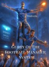 Glory Of The Football Manager System
