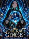 Godcraft Genesis:My SSS Rank Talent let's me Descend into any world.