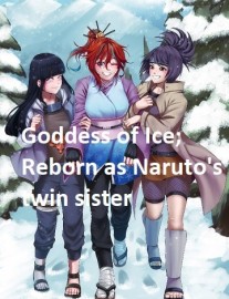Read Goddess of Ice; Reborn as Naruto's twin sister Online