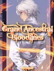 Read Grand Ancestral Bloodlines Online