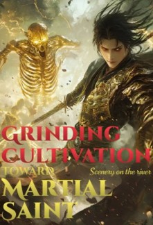 Grinding Cultivation Toward Martial Saint Chapter 1908 - NOVGO.NET