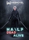 HA\LF: Dead nor Alive
