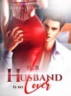 Her Husband is My Lover