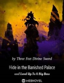 Read Hide in the Banished Palace and Level Up To A Big Boss Online