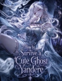 Read How To Survive A Cute Ghost Yandere Online