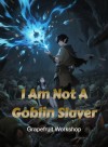 I Am Not A Goblin Slayer