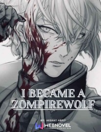 Read I Became A Zompirewolf Online