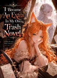 I Became An Extra In My Own Trash Novel