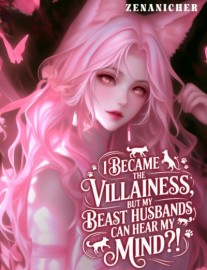 Read I Became the Villainess, But My Beast Husbands Can Hear My Mind?! Online