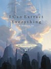 I Can Extract Everything