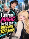 I Learned Magic for All the Wrong Reasons