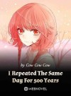 I Repeated The Same Day For 500 Year