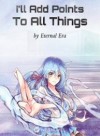 I’ll Add Points To All Things