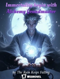 Read Immortality begin with Alchemy Grandmaster Online