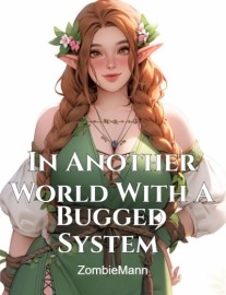 Read In Another World With A Bugged System Online