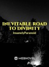 Inevitable Road To Divinity
