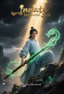 Innate Immortal Seed Chapter 588 - NOVGO.NET