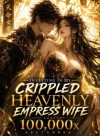 Investing In My Crippled Heavenly Empress Wife Gets 100,000x Returns