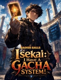 Read Isekai: I Have A Gacha System! Online