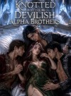 Knotted By The Devilish Alpha Brothers