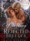 Knotting His Rejected Breeder