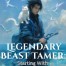 Legendary Beast Tamer: Starting With Legendary Rank Sword