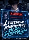 Livestream Matchmaking: My Intel Infinitely Refreshes
