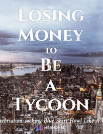 Read Losing Money to Be a Tycoon Online
