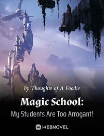 Read Magic School: My Students Are Too Arrogant! Online