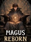 Magus Reborn [Stubbing in Three Weeks]