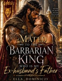 Read Mated To The Barbarian King Who Is My Ex-husband's Father. Online