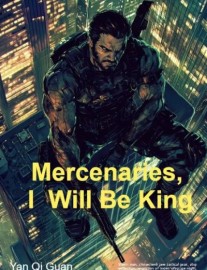 Read Mercenaries, I Will Be King Online