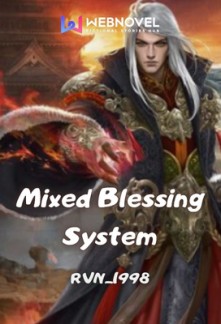 Mixed Blessing System