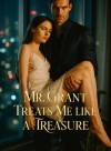 Mr. Grant Treats Me Like a Treasure