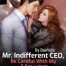 Mr Indifferent CEO, Be Careful With My Heart