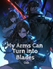 Read My Arms Can Turn into Blades Online