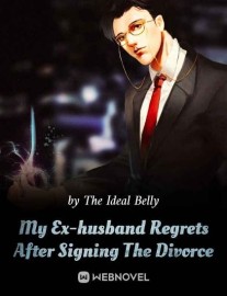 Read My Ex-husband Regrets After Signing The Divorce Online