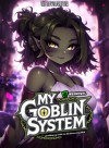 My Goblin System : Levelling up with my SSS Class Devouring skill