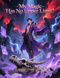 Read My Magic Has No Upper Limit Online