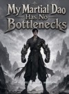 My Martial Dao Has No Bottlenecks