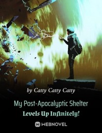 Read My Post-Apocalyptic Shelter Levels Up Infinitely! Online