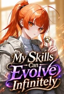 Read My Skills Can Evolve Infinitely in a Game-Like World Chapter 106 ...